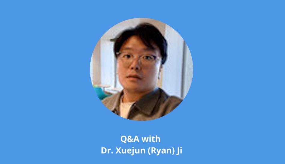 Dr. Xuejun (Ryan) Ji