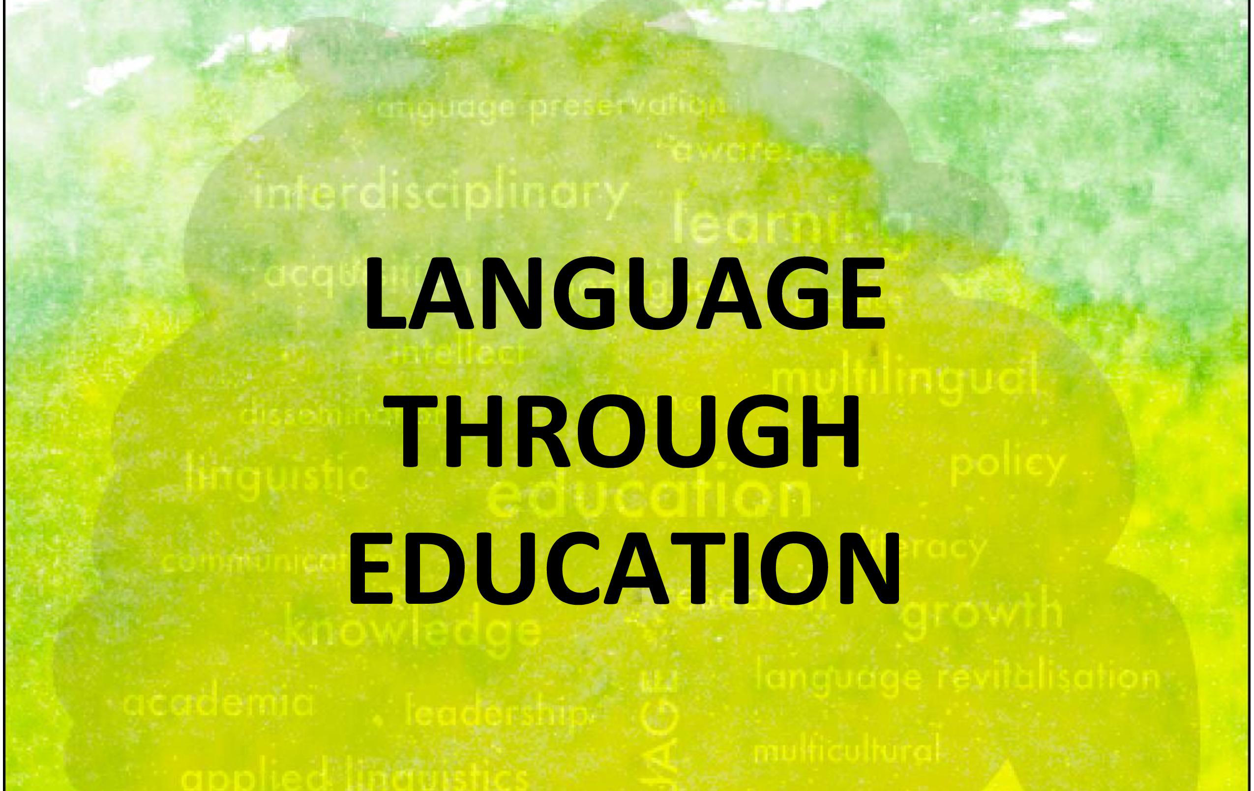 A section of the LSURC poster with different colours of green in the background and the text 'Language Through Education' in black