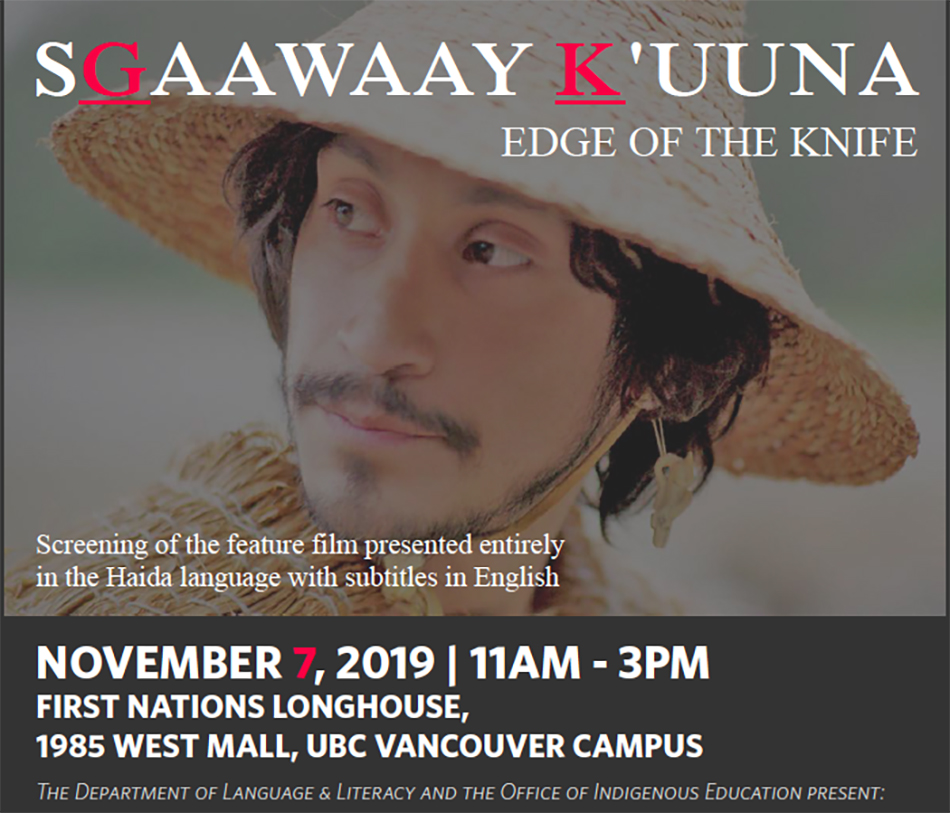 This image is the poster for the screening of the Haida language film SG̲aawaay Ḵ'uuna (Edge of the Knife), featuring the lead character, Adiits'ii Aaw ga looking to the left.